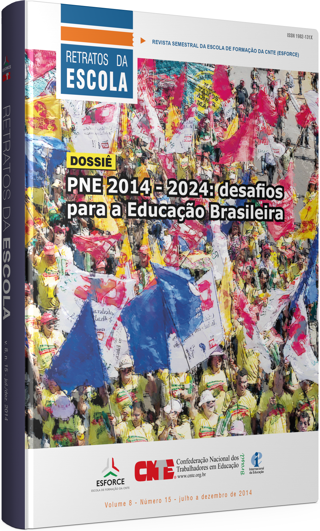 					Visualizar v. 8 n. 15 (2014): PNE 2014-2024: nuevos desafíos para la educación brasileña
				